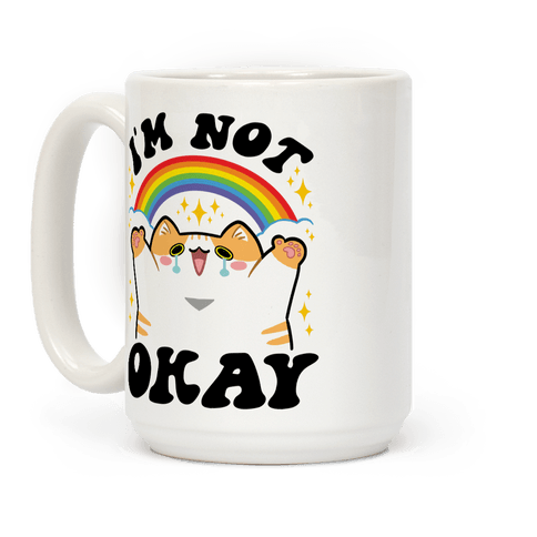 I'm Not Okay Coffee Mug